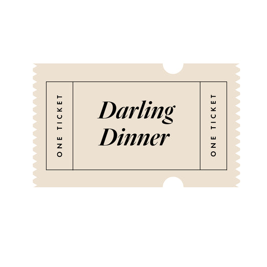 Darling Dinner Ticket